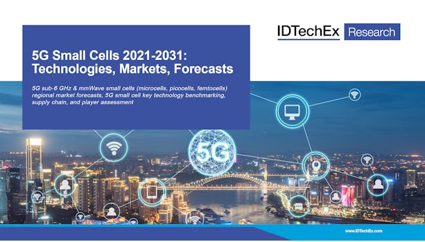 5G เซลล์ขนาดเล็ก 2021-2031: เทคโนโลยี, การตลาด, การคาดการณ์