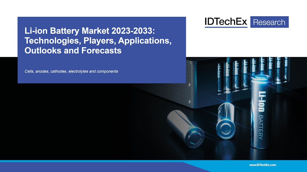 Li-ion Battery Market 2023-2033: Technologies, Players, Applications, Outlooks and Forecasts