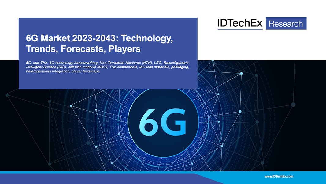 6G Market 2023-2043: Technology, Trends, Forecasts, Players