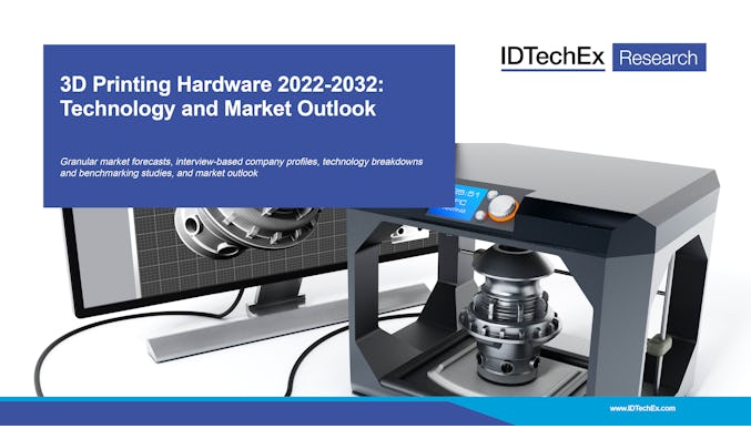 3D Printing Hardware 2022-2032: Technology and Market Outlook