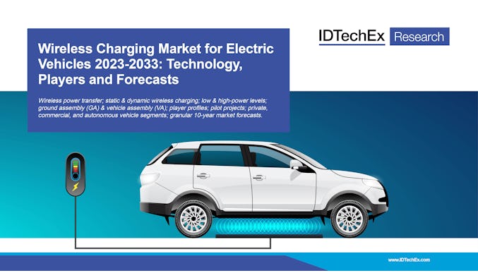 Wireless Charging Market for Electric Vehicles 2023-2033: Technology, Players and Forecasts