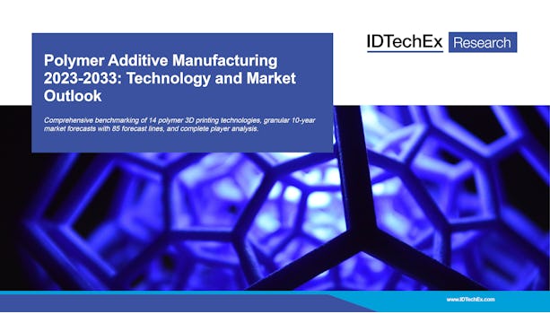 Additive Fertigung von Polymeren 2023-2033: Technologie und Marktausblick