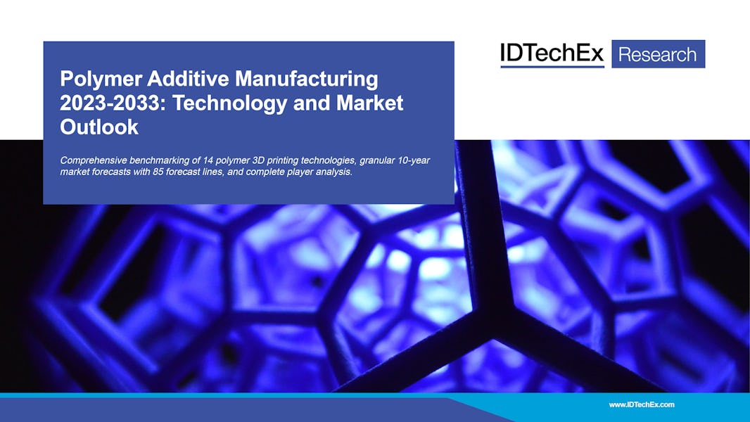 Additive Fertigung von Polymeren 2023-2033: Technologie und Marktausblick