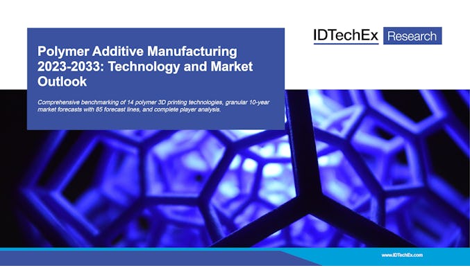 Polymer Additive Manufacturing 2023-2033: Technology and Market Outlook