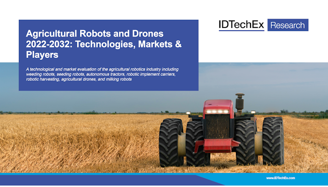 农业机器人和无人机 2022-2032：技术、市场和参与者