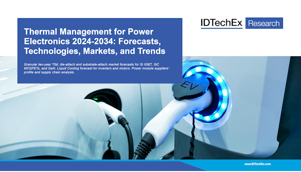 Thermal Management for Power Electronics 2024-2034: Forecasts, Technologies, Markets, and Trends