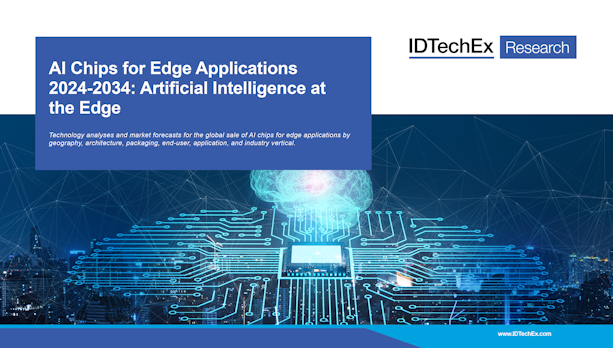 AI Chips for Edge Applications 2024-2034: Artificial Intelligence at the Edge